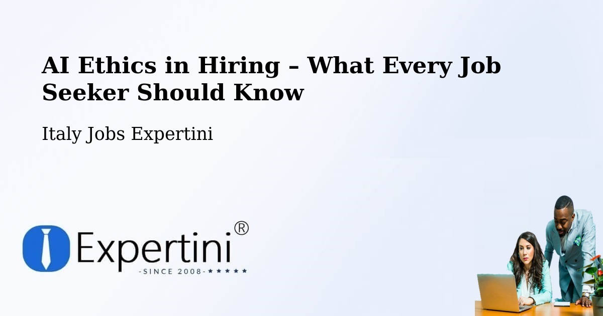 AI Ethics in Recruitment & Hiring – Bobbio - Bobbio, Italy Jobs Expertini