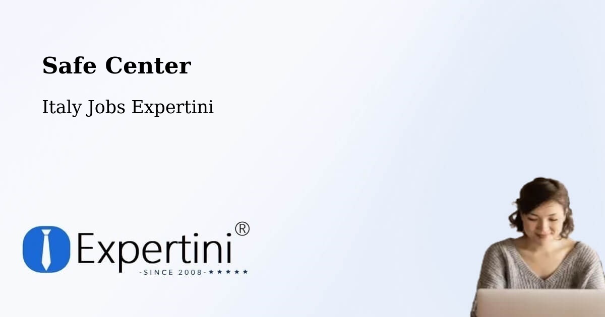 Safety Center – Bobbio - Italy Jobs Expertini